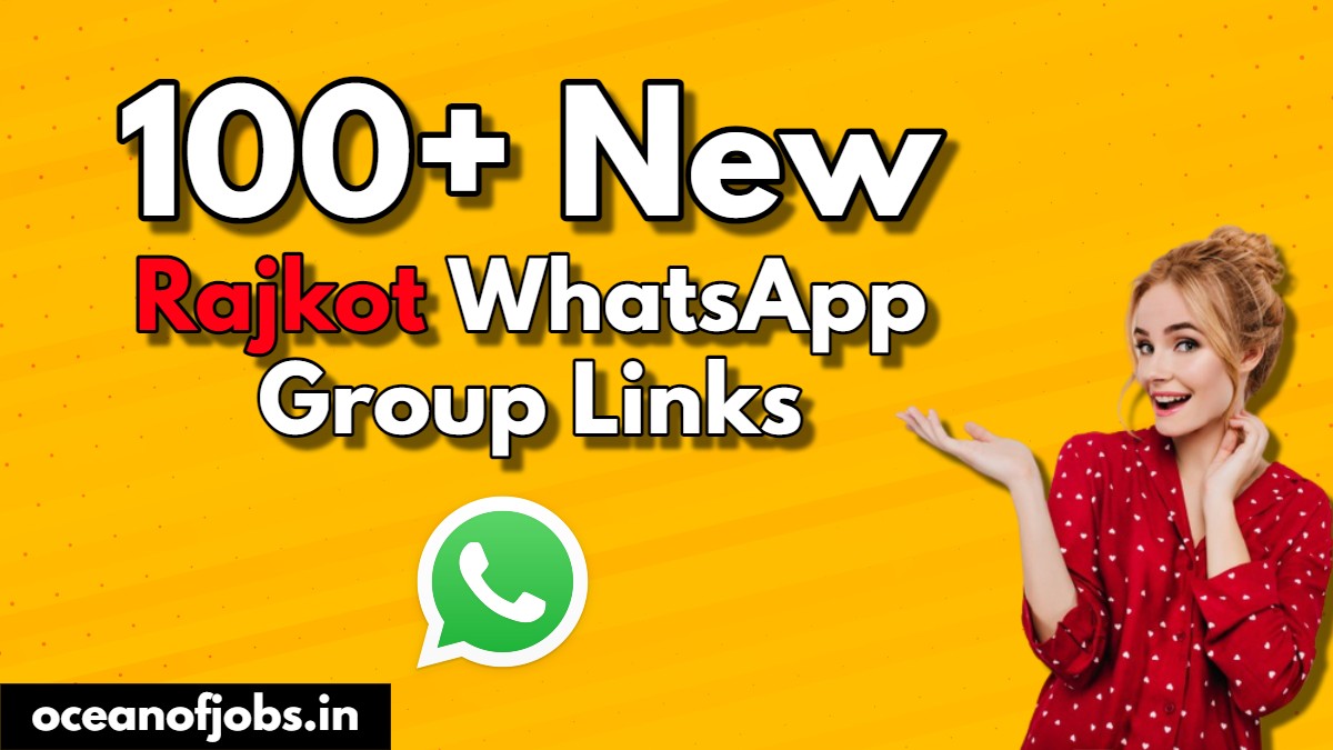 [100+ ન્યૂ] Rajkot WhatsApp Group Links 2023 Join Now Ocean Of Jobs